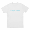 Ive Got A Text Unisex T Shirt White